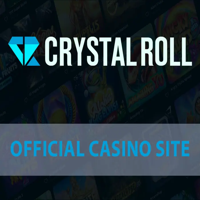 Crystal roll casino